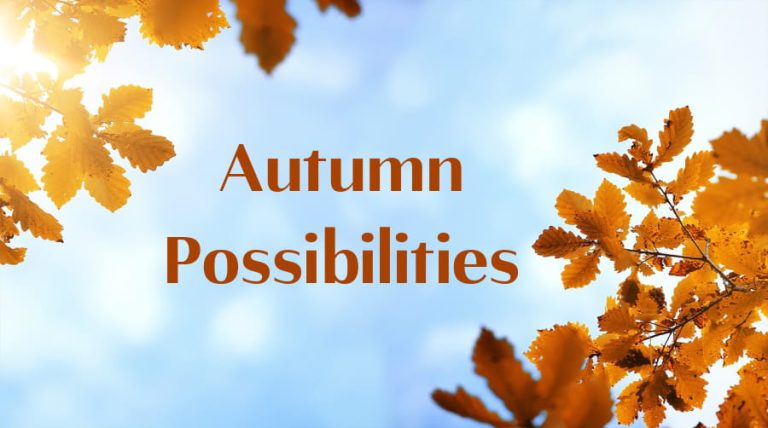 Autumn Possibilities.